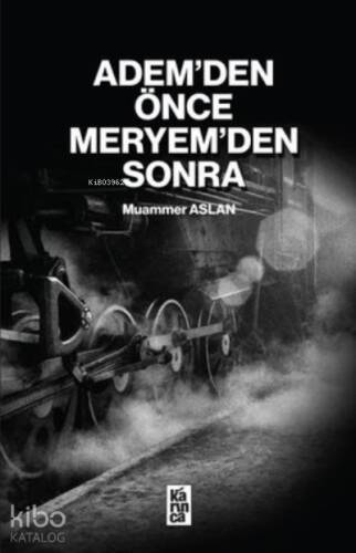 Adem’den Önce Meryem’den Sonra - 1