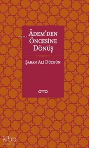 Adem’den Öncesine Dönüş - 1