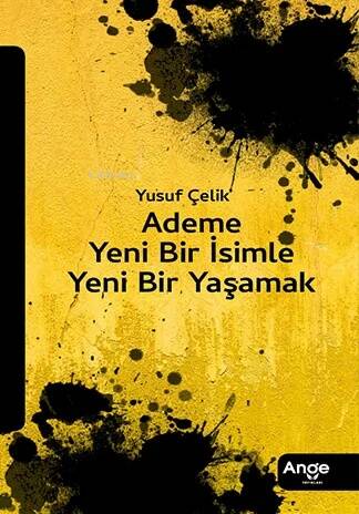 Ademe Yeni Bir İsimle Yeni Bir Yaşamak - 1