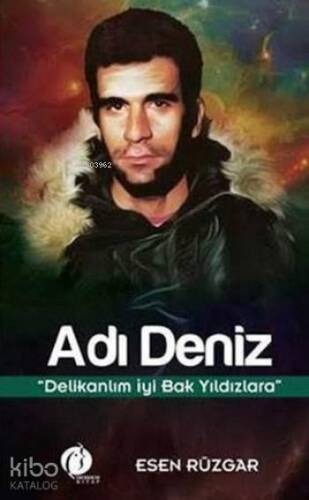 Adı Deniz; Delikanlım İyi Bak Yıldızlara - 1