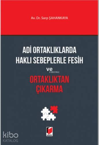 Adi Ortaklıklarda Haklı Sebeplerle Fesih ve Ortaklıktan Çıkarma - 1