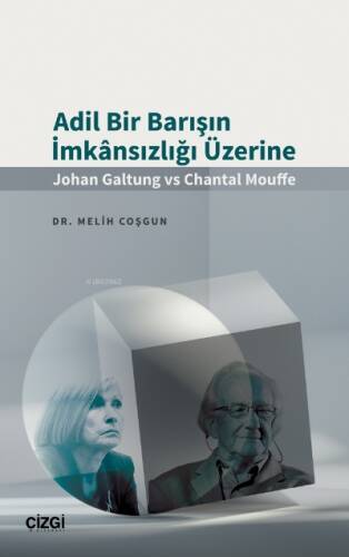 Adil Bir Barışın İmkânsızlığı Üzerine (Johan Galtung vs Chantal Mouffe) - 1