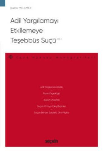 Adil Yargılamayı Etkilemeye Teşebbüs Suçu;– Ceza Hukuku Monografileri – - 1