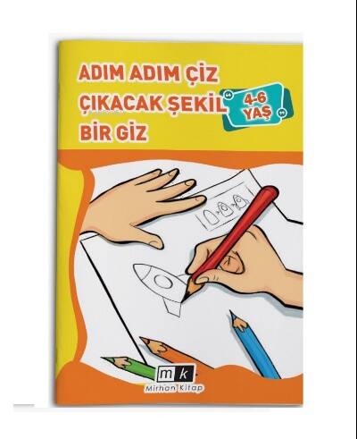 Adım Adım Çiz Çıkacak Şekil Bir Giz 4-6 Yaş - 1