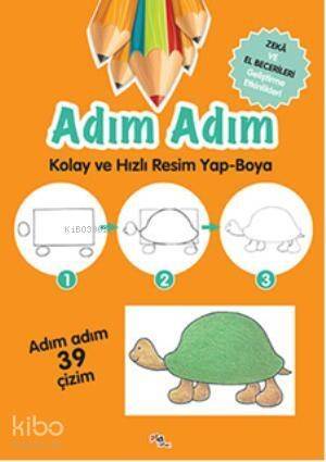 Adım Adım Kolay ve Hızlı Resim Yap-Boya; Zeka ve El Becerileri Geliştirme Etkinlikleri - 1