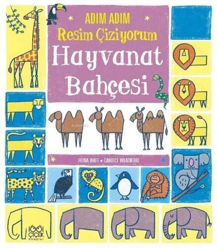 Adım Adım Resim Çiziyorum: Hayvanat Bahçesi - 1