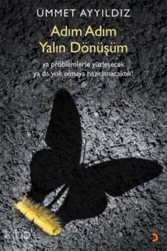 Adım Adım Yalın Dönüşüm ;Ya Problemlerle Yüzleşecek Ya Da Yok Olmaya Hazırlanacaktık! - 1