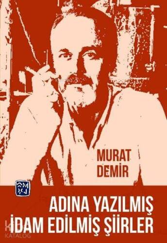 Adına Yazılmış İdam Edilmiş Şiirler - 1