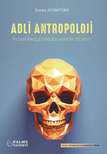 Adli Antropoloji ;İnsan İskeletinden Kimlik Tespiti - 1