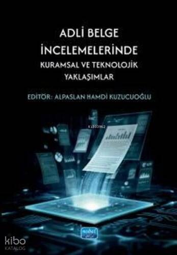 Adli Belge İncelemelerinde Kuramsal ve Teknolojik Yaklaşımlar - 1