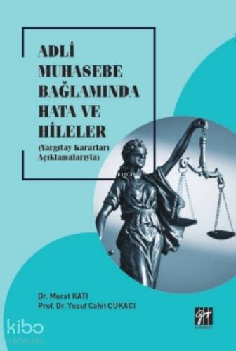 Adli Muhasebe Bağlamında Hata ve Hileler (Yargıtay Kararları Açıklamalarıyla) - 1