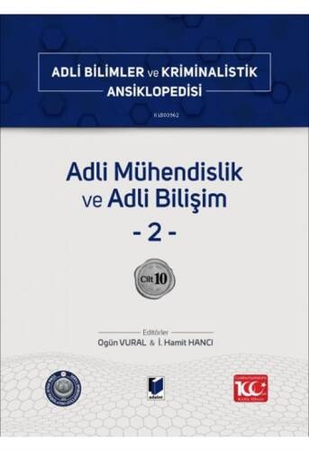 Adli Mühendislik ve Adli Bilişim -2- ;Adli Bilimler ve Kriminalistik Ansiklopedisi Cilt 10 - 1