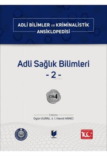 Adli Sağlık Bilimleri -2;Adli Bilimler ve Kriminalistik Ansiklopedisi Cilt 4 - 1