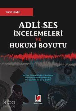 Adli Ses İncelemeleri ve Hukuki Boyutu - 1