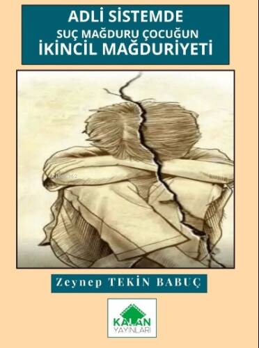 Adli Sistemde Suç Mağduru Çocuğun İkincil Mağduriyeti - 1