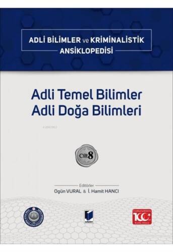 Adli Temel Bilimler Adli Doğa Bilimleri;Adli Bilimler ve Kriminalistik Ansiklopedisi Cilt 8 - 1