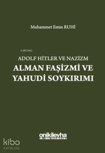 Adolf Hitler ve Nazizm Alman Faşizmi ve Yahudi Soykırımı - 1