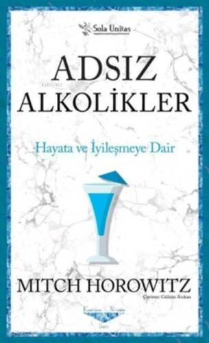 Adsız Alkolikler - Kısaltılmış Klasikler Serisi Hayata ve İyileşmeye Dair - 1