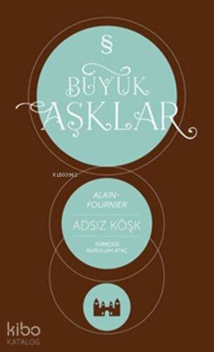 Adsız Köşk; Büyük Aşklar Dizisi - 1