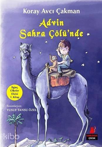 Advin Sahra Çölü'nde; İlginç Ülkeler Dizisi 1. Kitap - 1