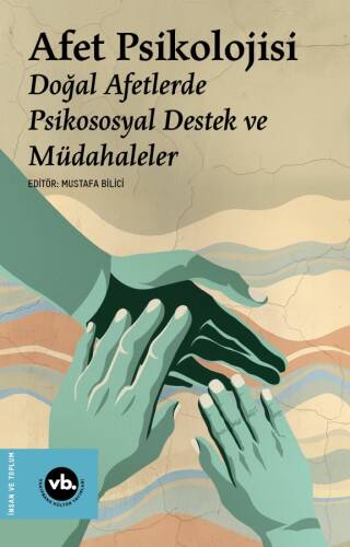 Afet Psikolojisi;Doğal Afetlerde Psikososyal Destek ve Müdahaleler - 1