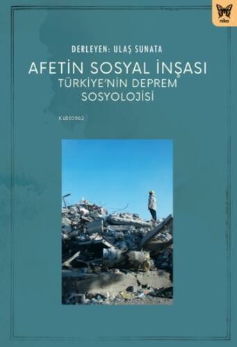 Afetin Sosyal İnşası: Türkiye’nin Deprem Sosyolojisi - 1