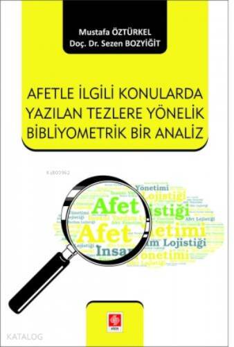 Afetle İlgili Konularda Yazılan Tezlere Yönelik Bibliyometrik Bir Analiz - 1