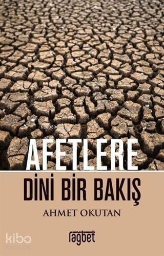 Afetlere Dini Bir Bakış - 1