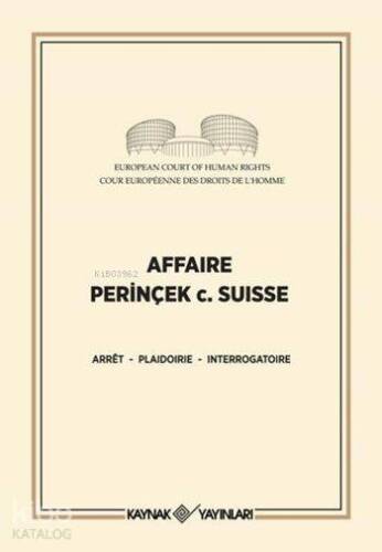 Affaire Perinçek c. Suisse; Perinçek İsviçre Davası Fransızca - 1