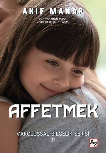 Affetmek;(Affetme Psikolojisi) - 1