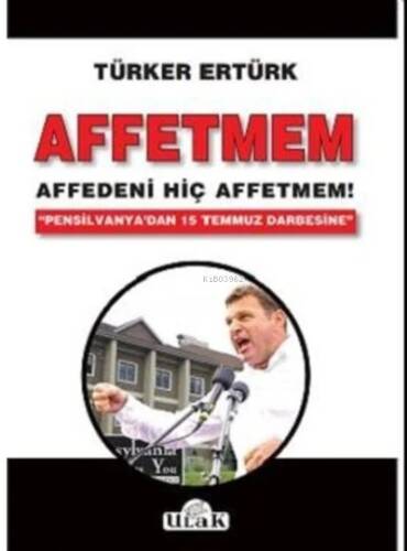 Affetmem: Affedeni Hiç Affetmem! - 1