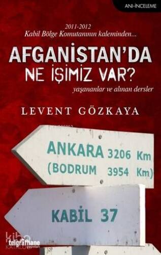 Afganistan'da Ne İşimiz Var?; Yaşananlar ve Alınan Dersler - 1