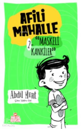 Afili Mahalle –2;Maskeli Kankiler - 1