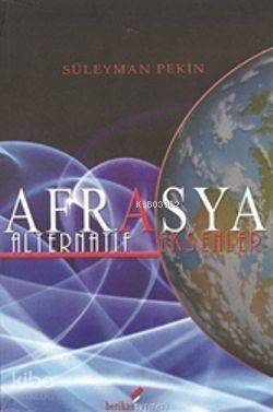 Afrasya Alternatif Eksenler - 1