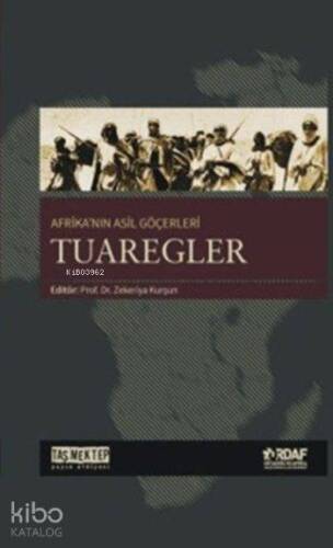 Afrika'nın Asil Göçerleri Tuaregler - 1