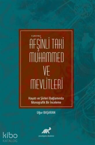 Afşinli Taki Muhammed ve Mevlitleri ;Hayatı ve Şiirleri Bağlamında Monografik Bir İnceleme - 1