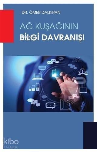 Ağ Kuşağının Bilgi Davranışı - 1