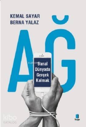 Ağ Sanal Dünyada Gerçek Kalmak - 1