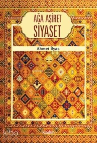 Ağa Aşiret Siyaset - 1