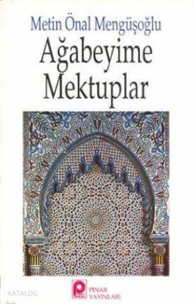 Ağabeyime Mektuplar - 1