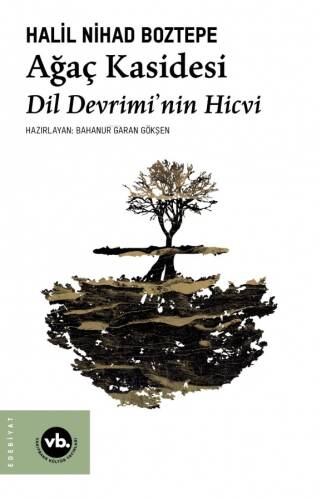 Ağaç Kasidesi;Dil Devrimi’nin Hicvi - 1