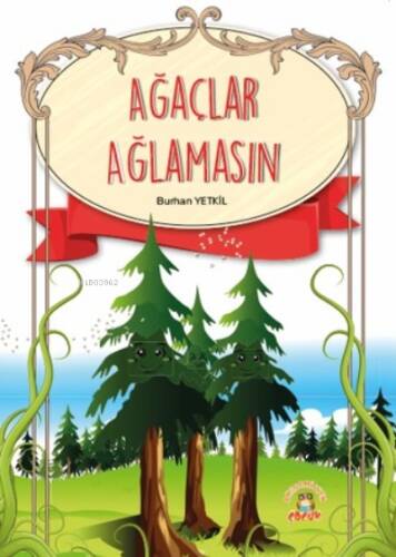 Ağaçlar Ağlamasın - 1