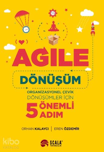 Agile Dönüşüm;Organizasyonel Çevik Dönüşümler İçin 5 Önemli Adım - 1