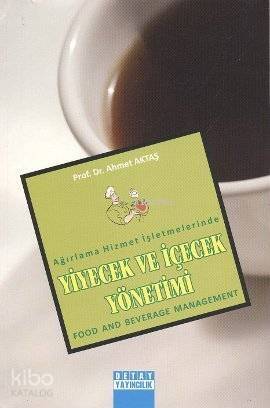 Ağırlama Hizmet İşletmelerinde Yiyecek ve İçecek Yönetimi - 1