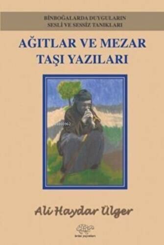 Ağıtlar ve Mezar Taşı Yazıları - 1