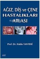 Ağız Diş Ve Çene Hastalıkları Atlası - 1