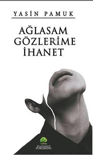 Ağlasam Gözlerime İhanet - 1