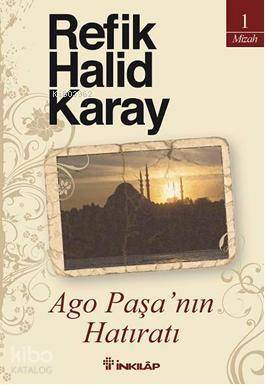 Ago Paşa'nın Hatıratı - 1