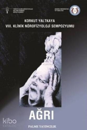 Ağrı; VIII. Klinik Nörofizyoloji Sempozyumu - 1