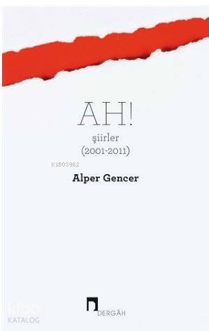 Ah! Şiirler (2001 - 2011) - 1